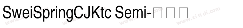 SweiSpringCJKtc Semi字体转换 SweiSpringCJKtc Semi字体转换
